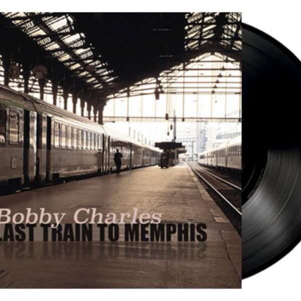 Bobby Charles Last Train To Memphis LP