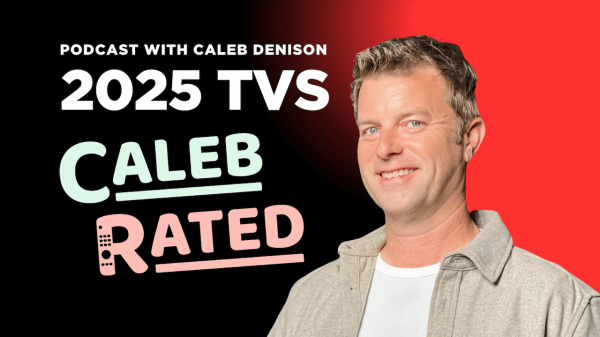CalebRated Podcast 2025 TVs