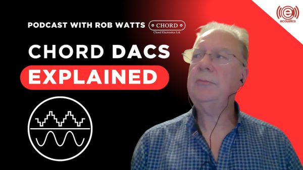 Rob Watts Podcast about Chord DACs