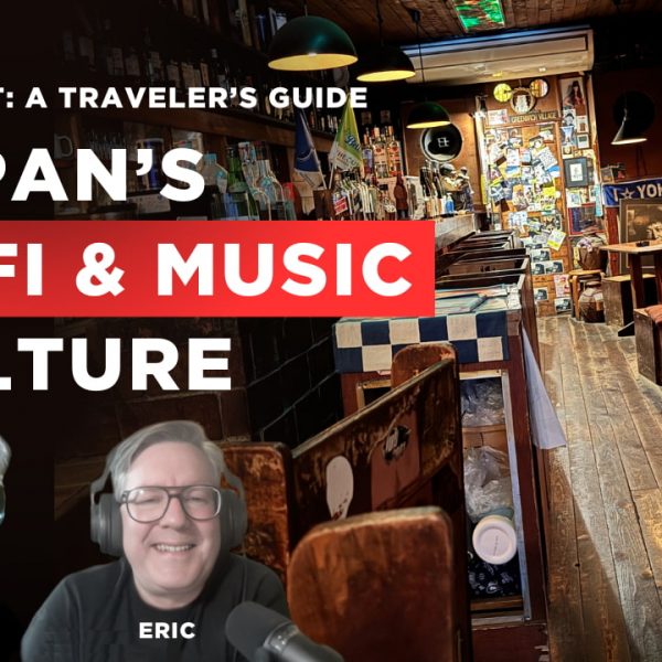 Japan Hi-Fi and Music Culture Podcast with Eric Pye