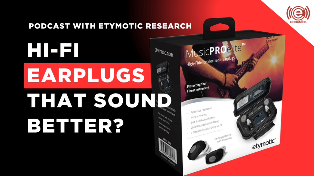 Podcast about Etymotic Music Elite Pro Earplugs 2025