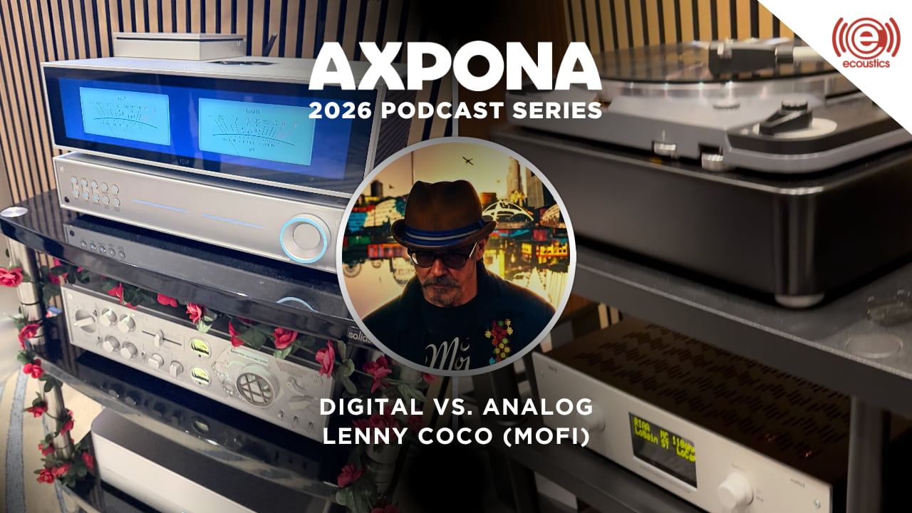 Lenny Coco of MoFi on the eCoustics Podcast at AXPONA 2026