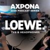 Loewe Podcast from AXPONA 2026