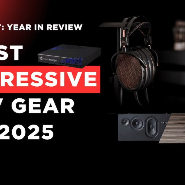 Year in Review Podcast - Most Impressive A/V Gear of 2025