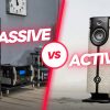 Passive vs. Active Speakers