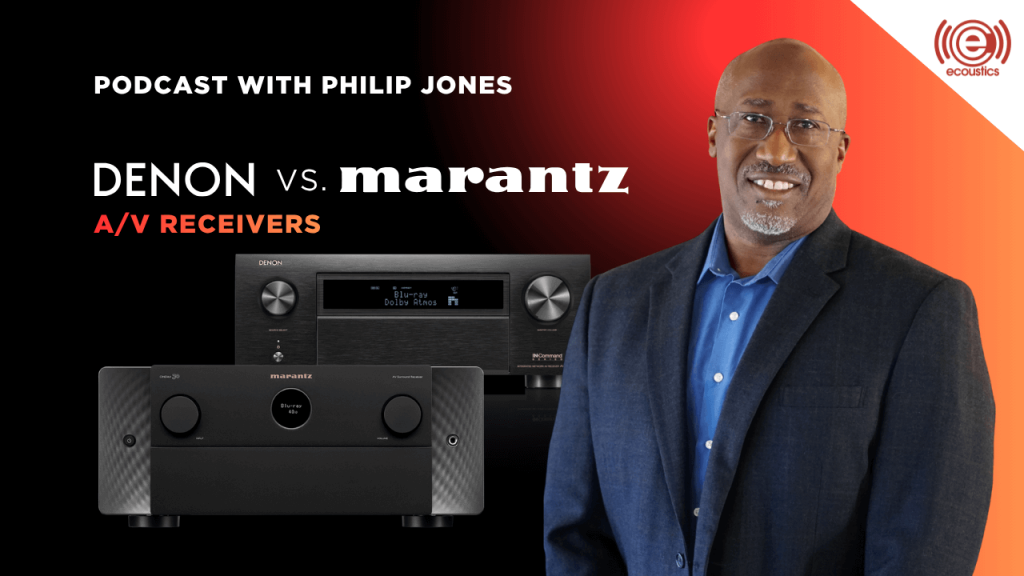 Denon vs. Marantz AVR Podcast with Phil Jones