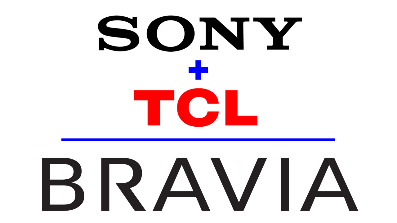 Sony and TCL Joint Venture to be named BRAVIA, Inc.