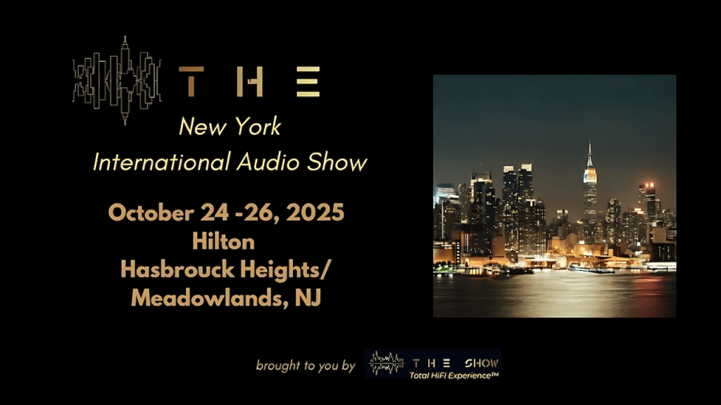 T.H.E. International Audio Show New York is October 24-26, 2025